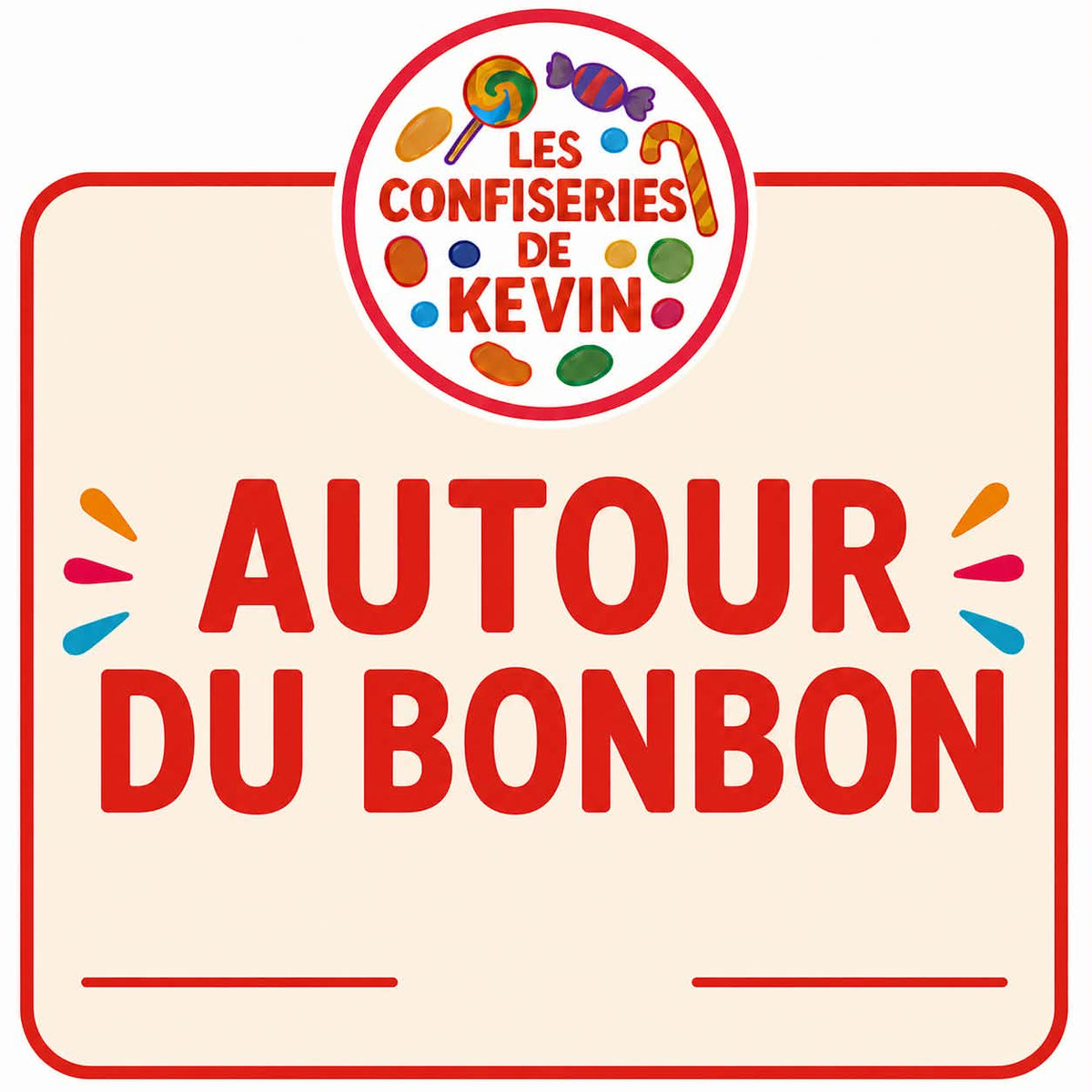 AUTOUR DU BONBON